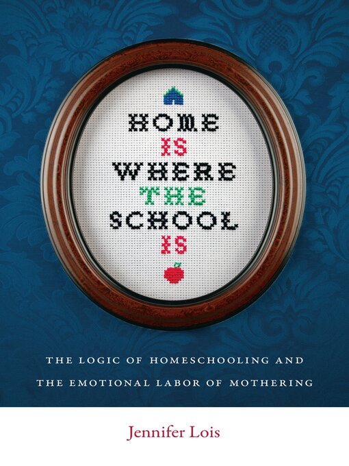 Title details for Home Is Where the School Is by Jennifer Lois - Available